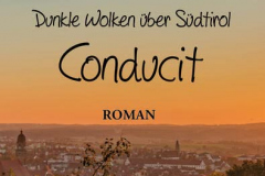 Sandra Pfändler - Dunkle Wolken über Südtirol - Conducit